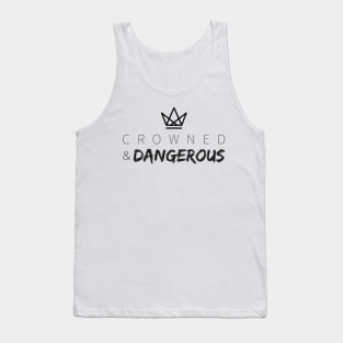 Crowned and Dangerous Tank Top